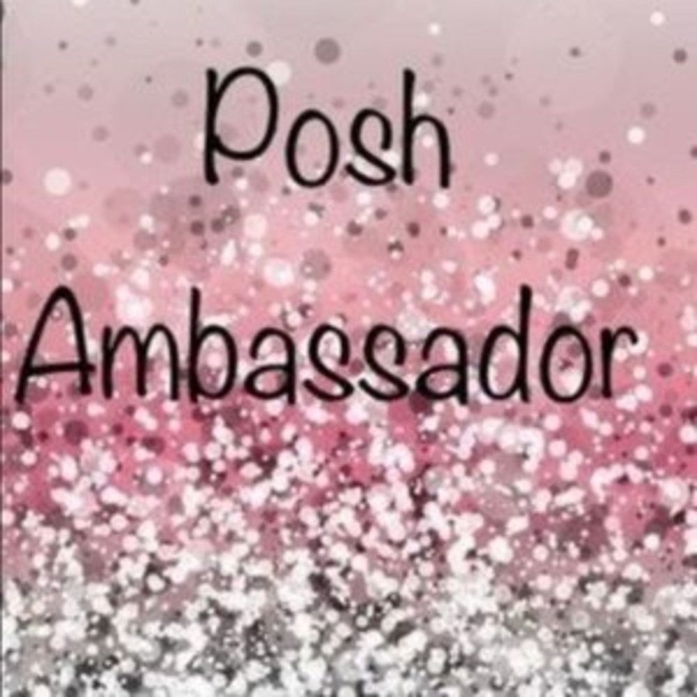 I’m A Posh Ambassador!!!